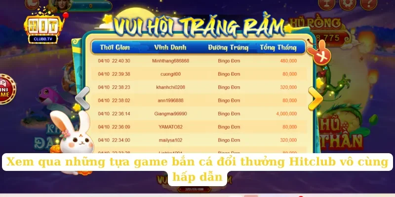 xem-qua-nhung-tua-game-ban-ca-doi-thuong-hitclub-vo-cung-hap-dan