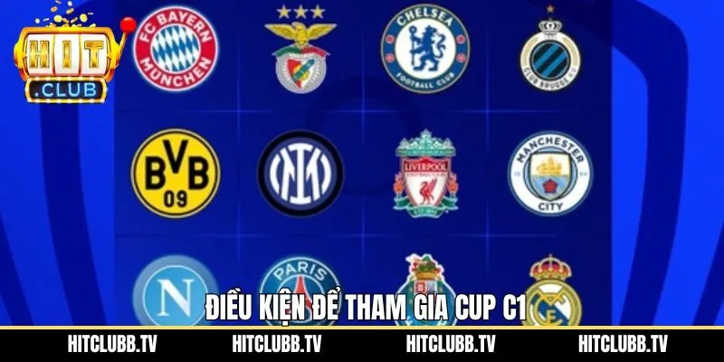 Một số điều kiện cần để được tham dự Cup C1 