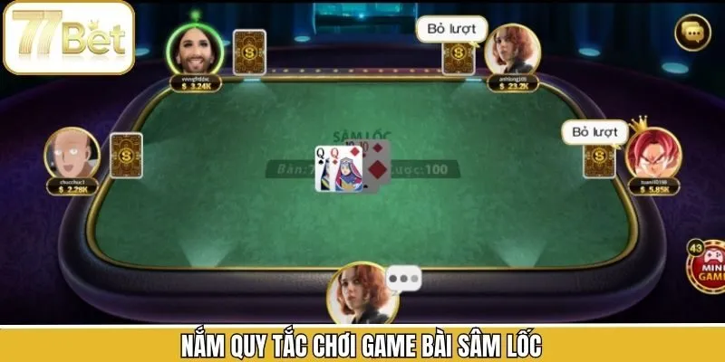 Nắm rõ quy tắc khi tham gia vào game bài sâm lốc cho hội viên