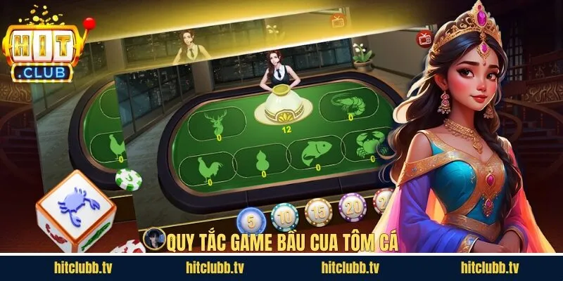 Quy tắc chơi bầu cua tôm cá tại Hitclub